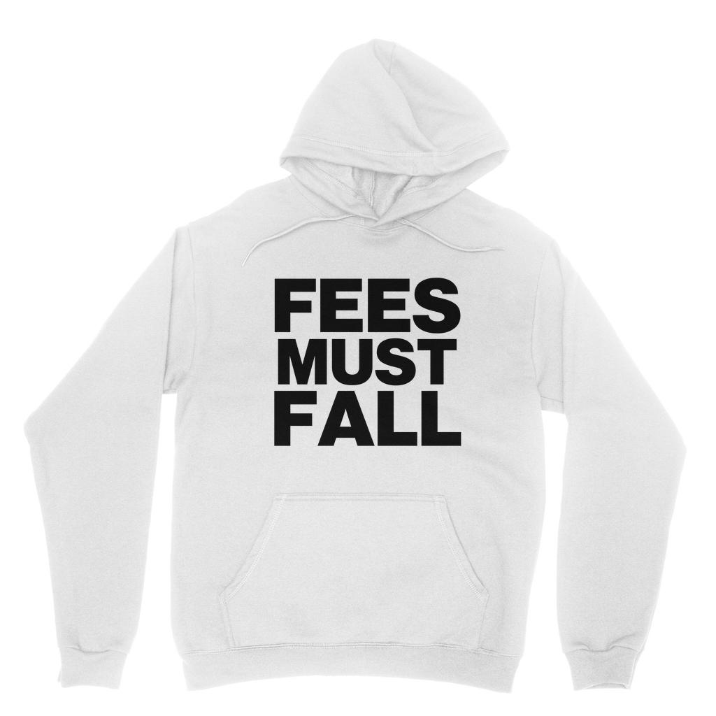 Fees Must Fall Organic Hoodie