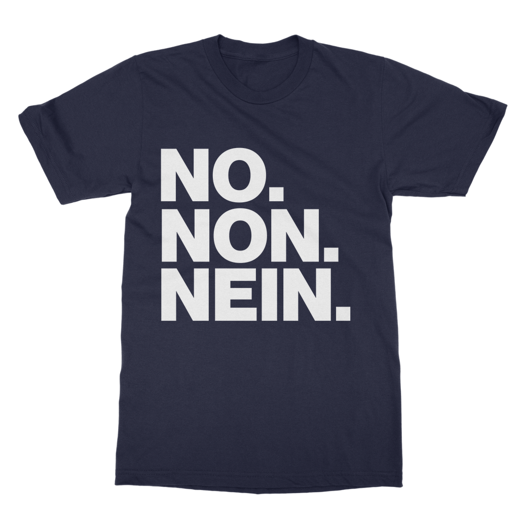 No. Non. Nein. Organic T-Shirt