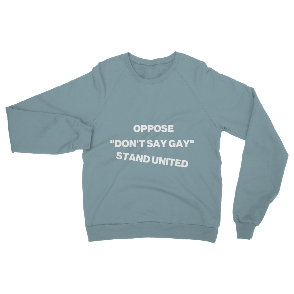 Oppose "Don't Say Gay" Organic Sweatshirt