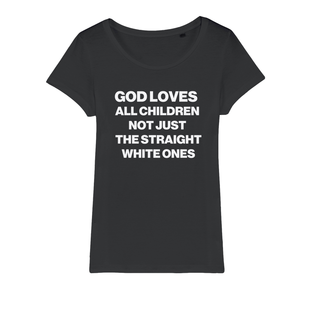 God Loves All Children Organic Women's T-Shirt