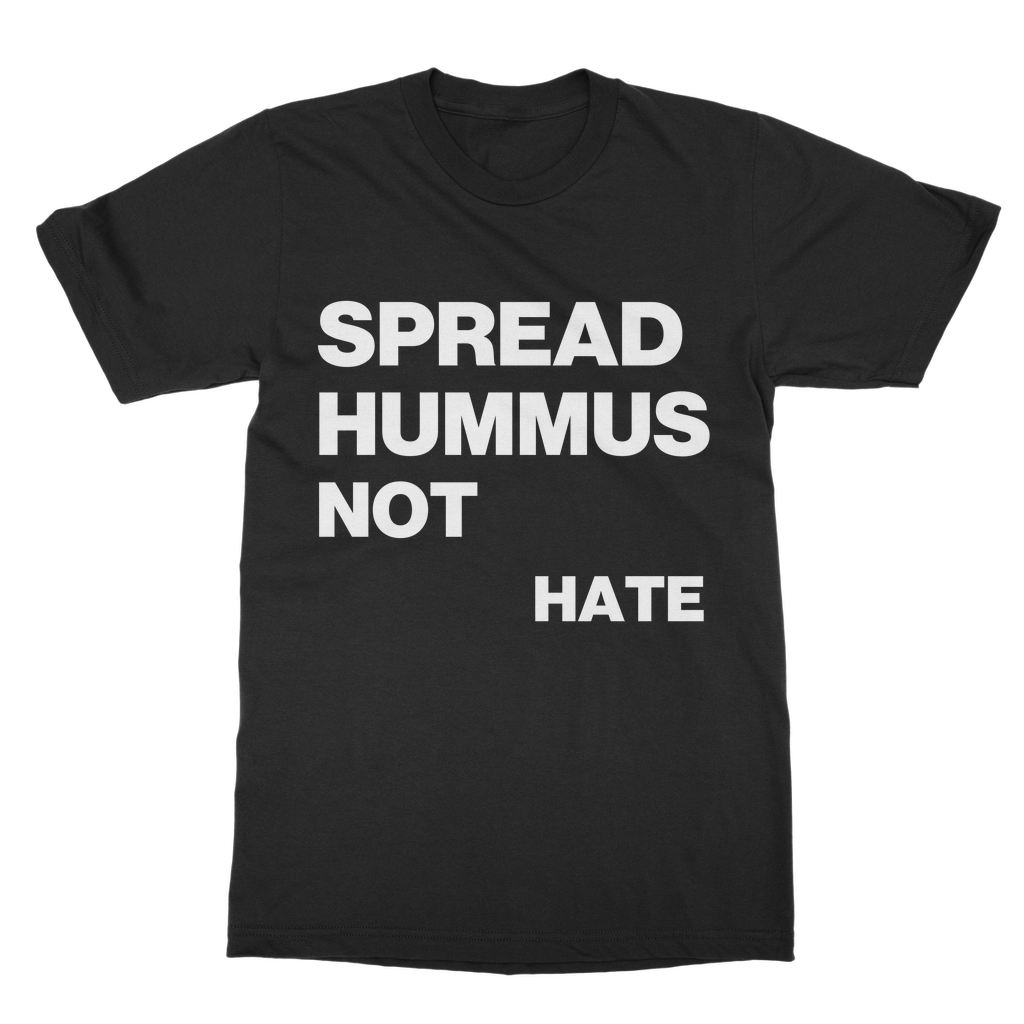 Spread Hummus Not Hate Classic Organic T-Shirt