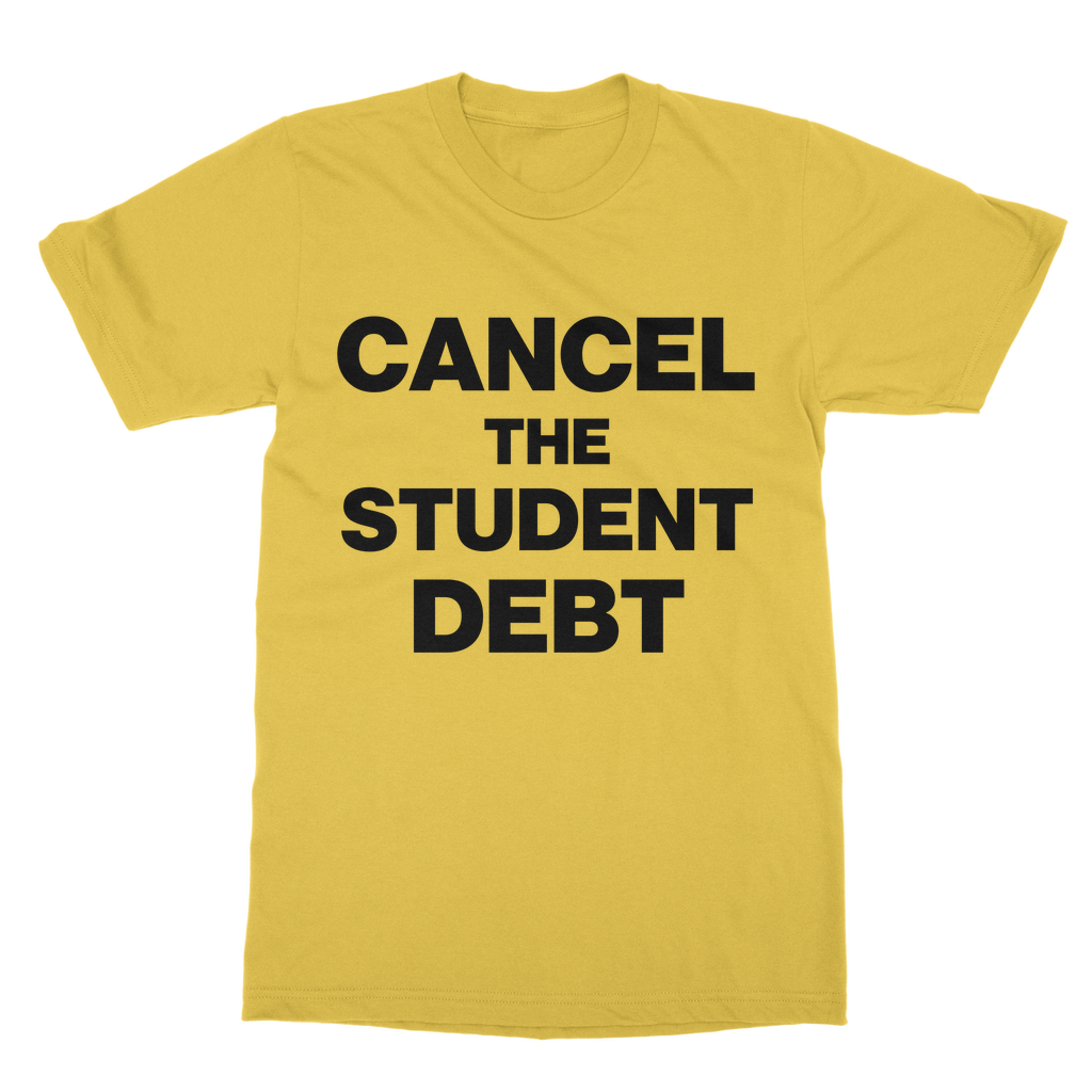 Cancel The Student Debt Organic T-Shirt
