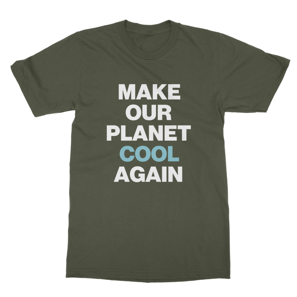 Make Our Planet Cool Again Organic T-Shirt