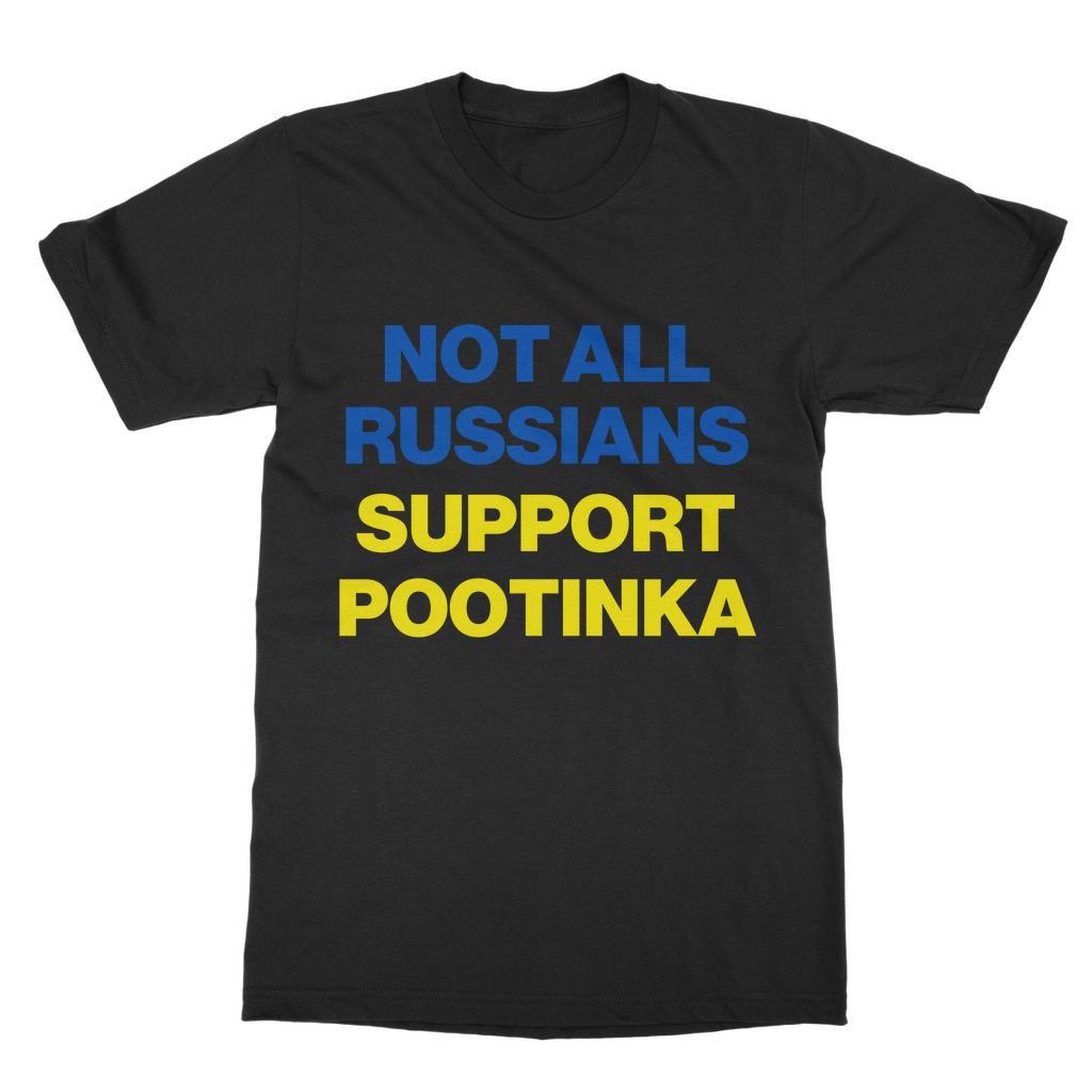 Not All Russians Support Pootinka Organic T-Shirt
