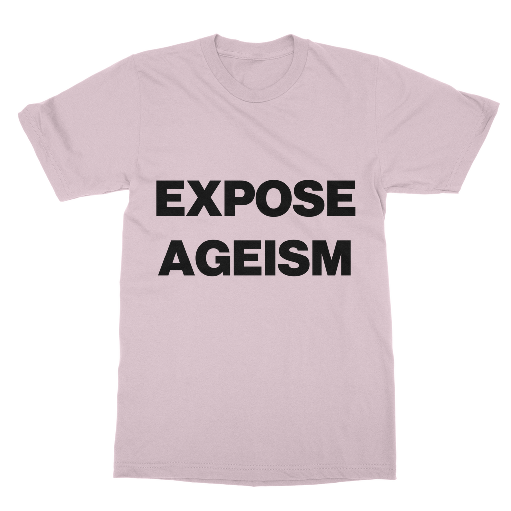 Expose Ageism Organic T-Shirt