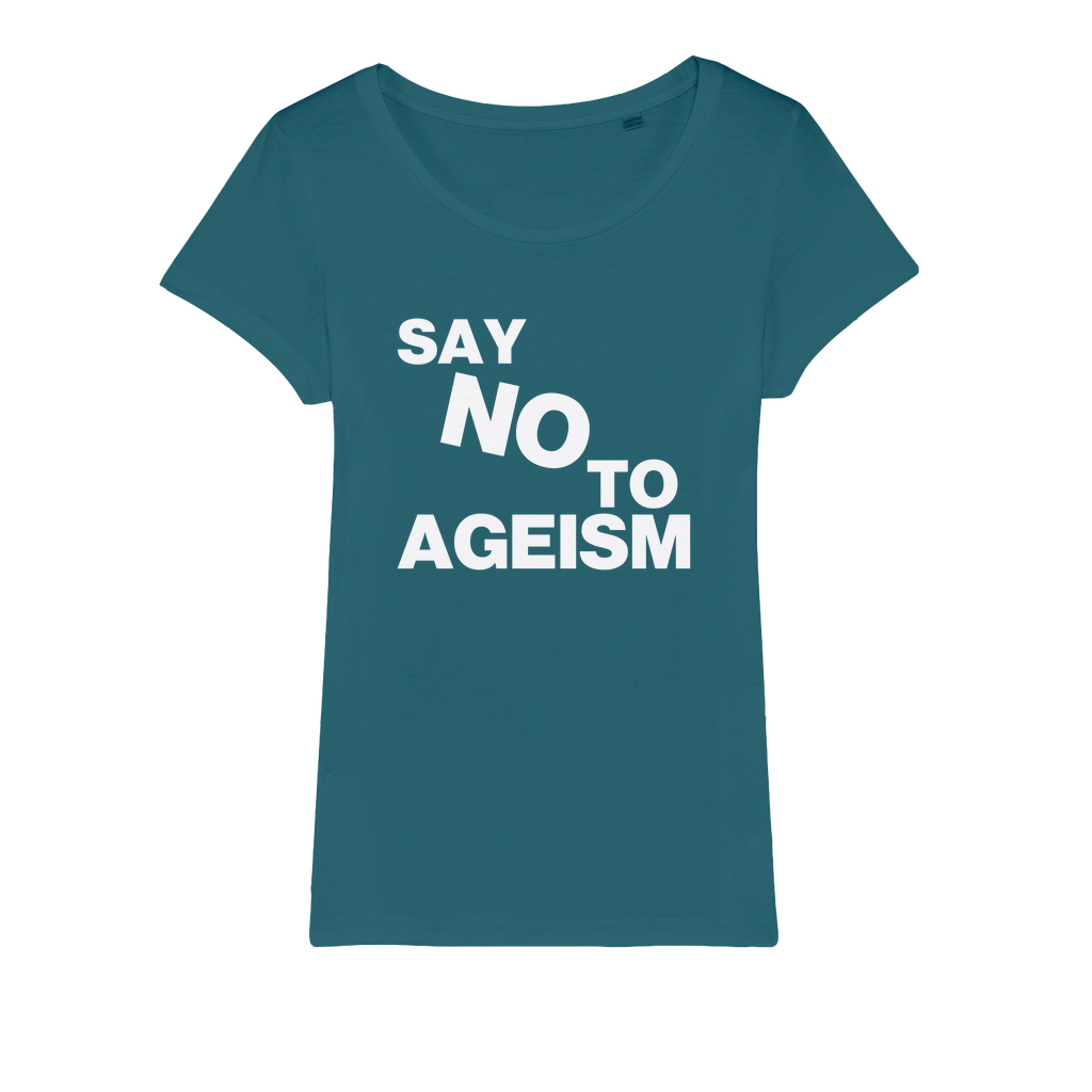 Say No To Ageism Organic Women's T-Shirt