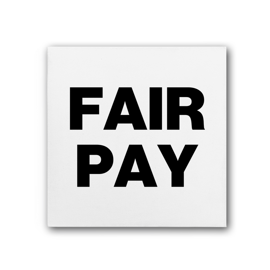Fair Pay Premium Stretched Canvas
