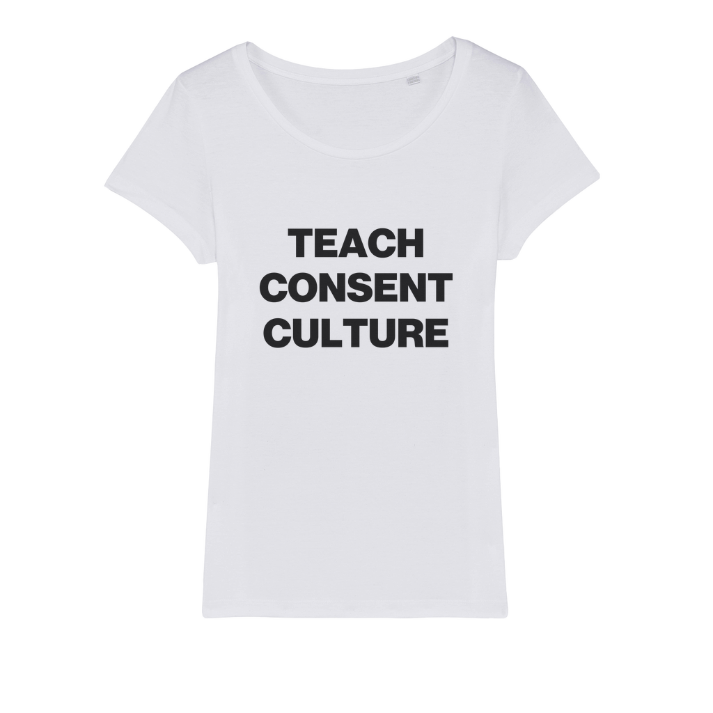 Teach Consent Culture Organic Women's T-Shirt