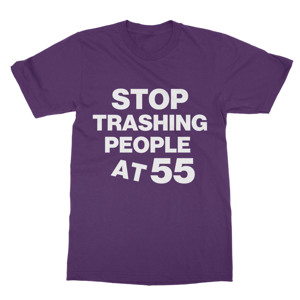 Stop Trashing People At 55 Organic T-Shirt