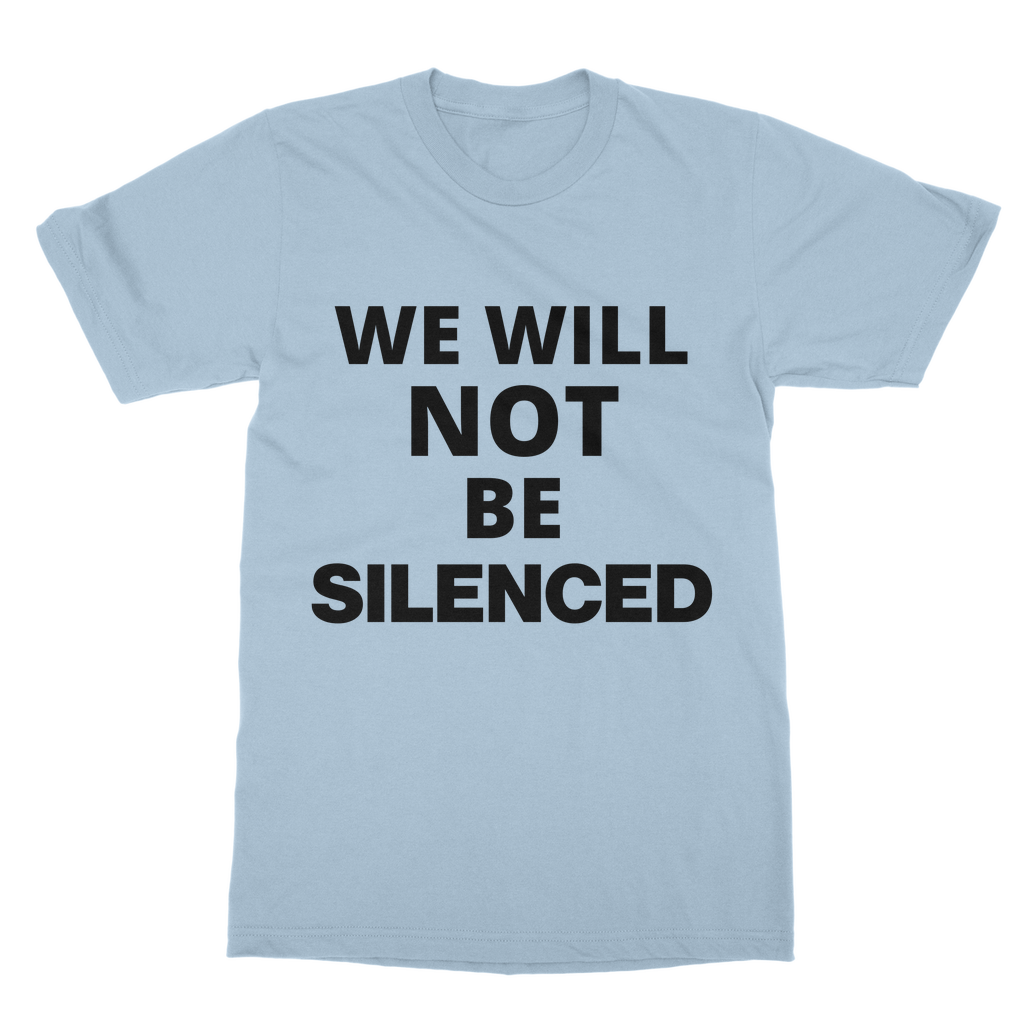 We Will Not Be Silenced Organic T-Shirt