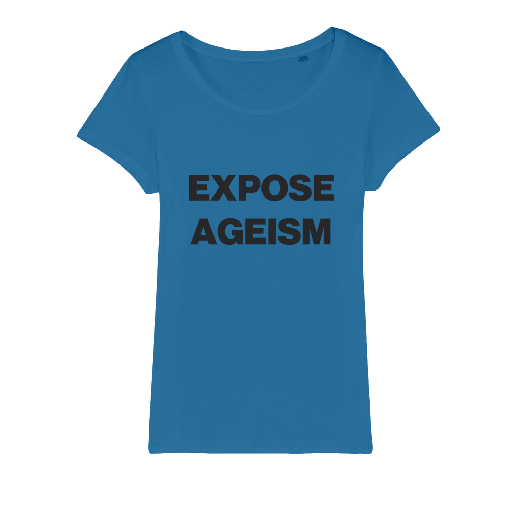 Expose Ageism Organic Women's T-Shirt