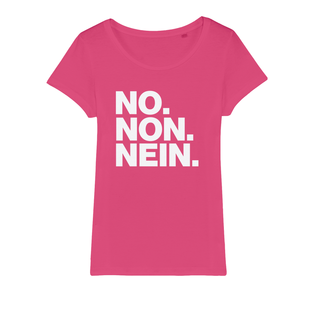 No. Non. Nein. Organic Women's T-Shirt
