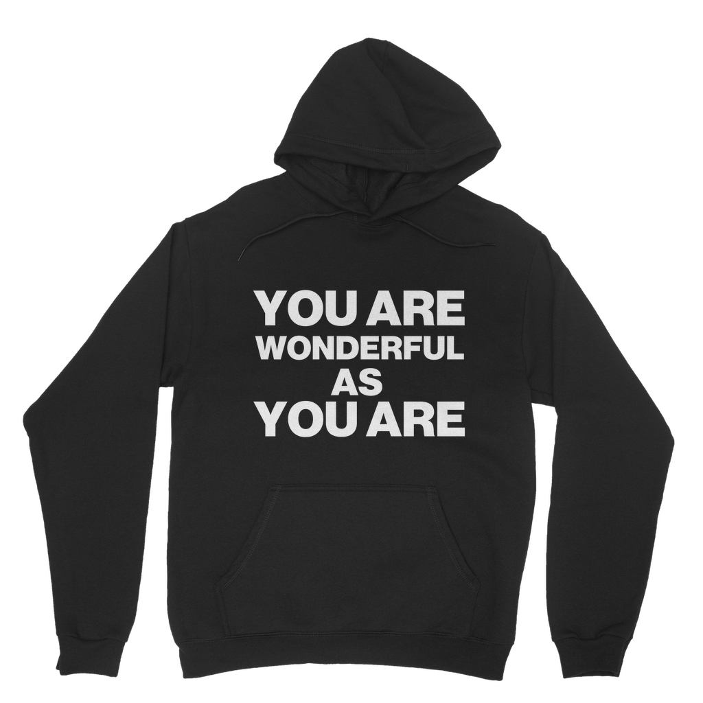 Wonderful As You Are Organic Hoodie