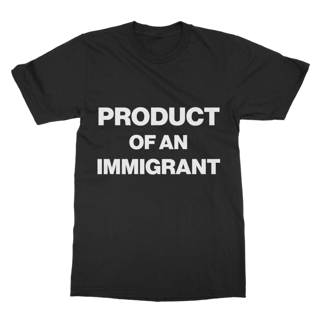 Product Of An Immigrant Organic T-Shirt