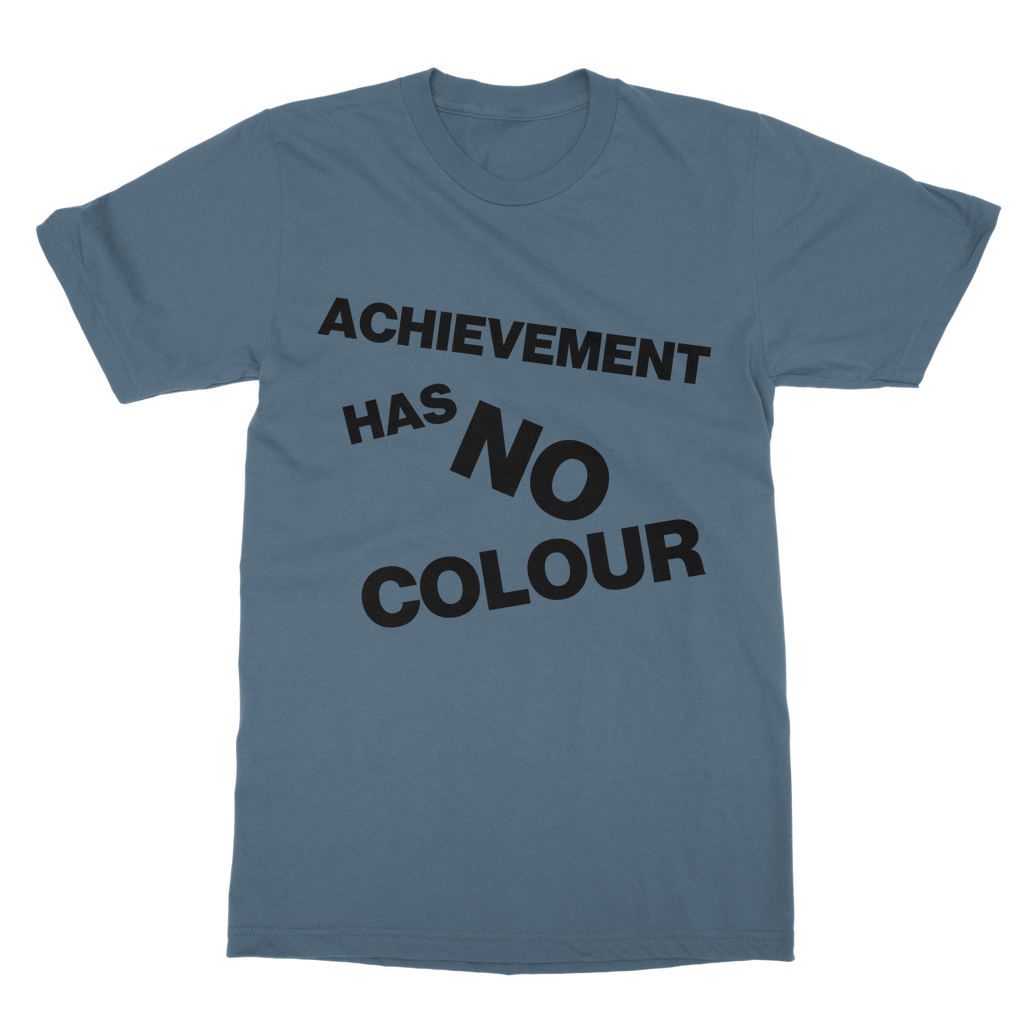 Achievement Has No Colour Organic T-Shirt