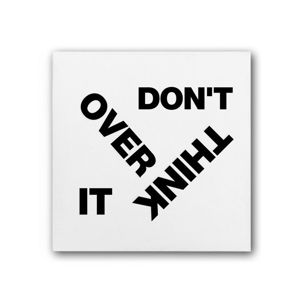 Don't Overthink It Premium Stretched Canvas