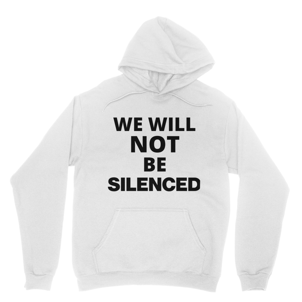We Will Not Be Silenced Organic Hoodie