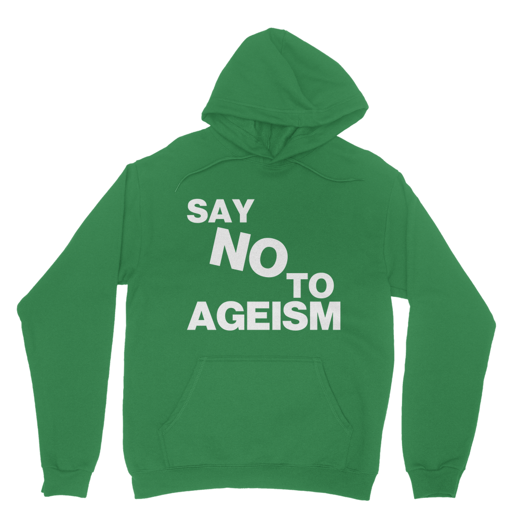 Say No To Ageism Organic Hoodie