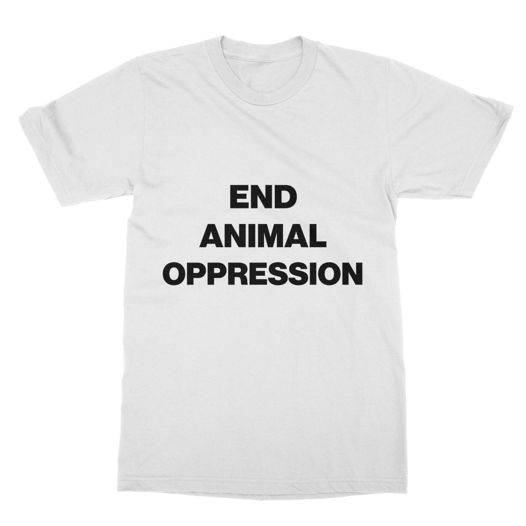 End Animal Oppression Organic T-Shirt