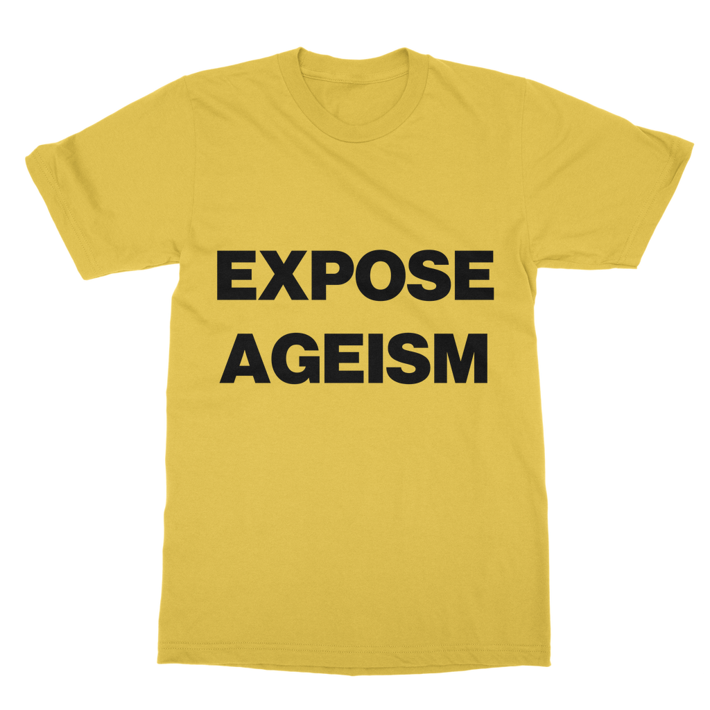 Expose Ageism Organic T-Shirt