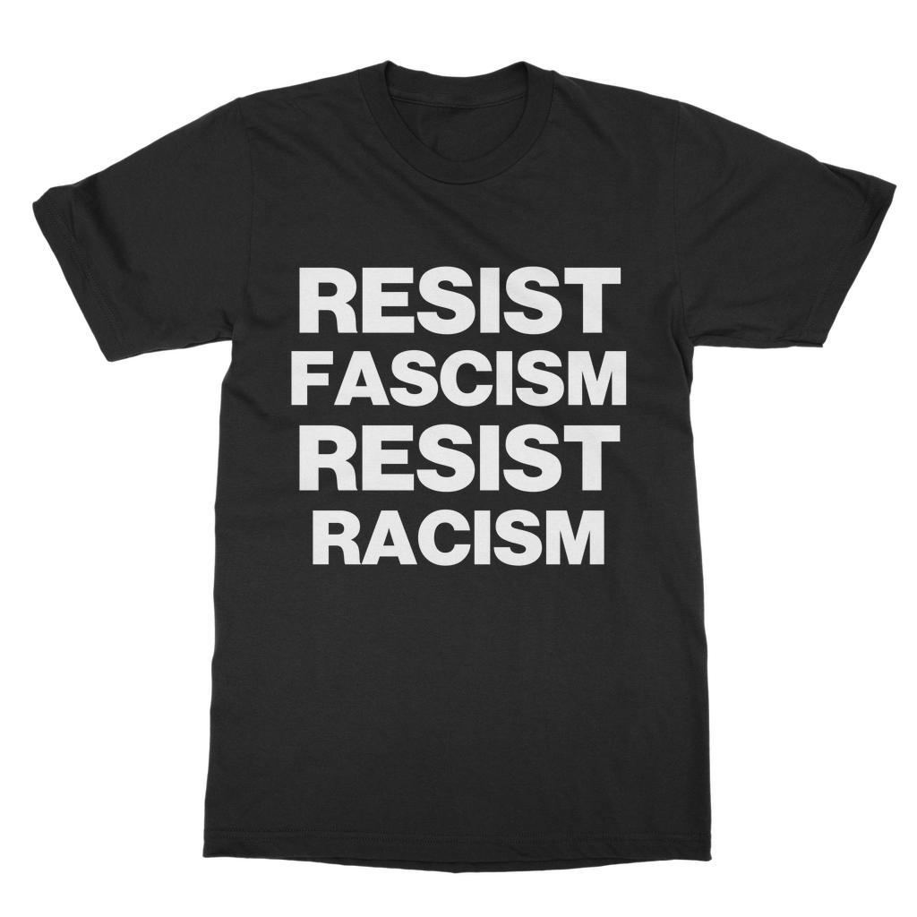Resist Fascism Resist Racism Organic T-Shirt