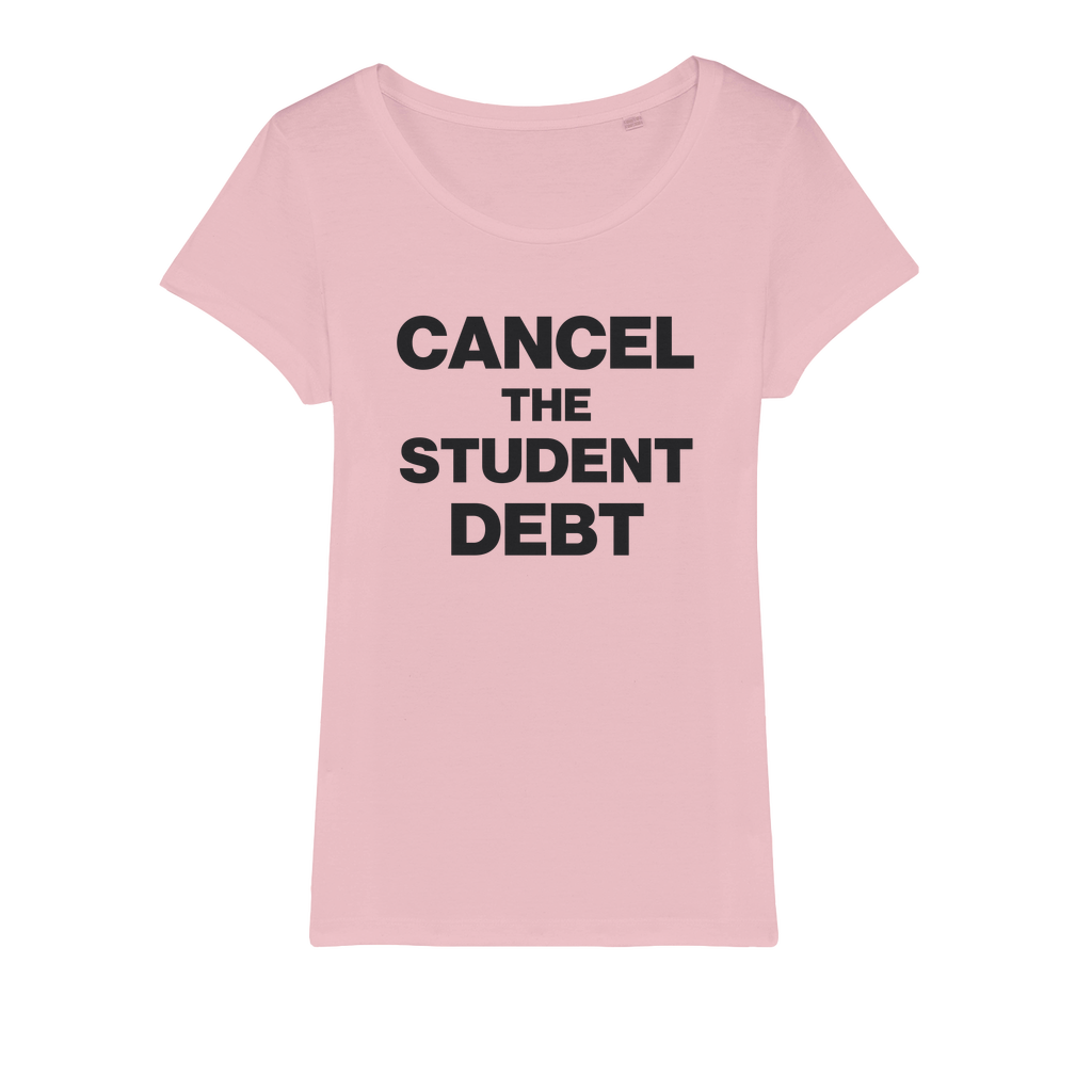 Cancel The Student Debt Organic Women's T-Shirt