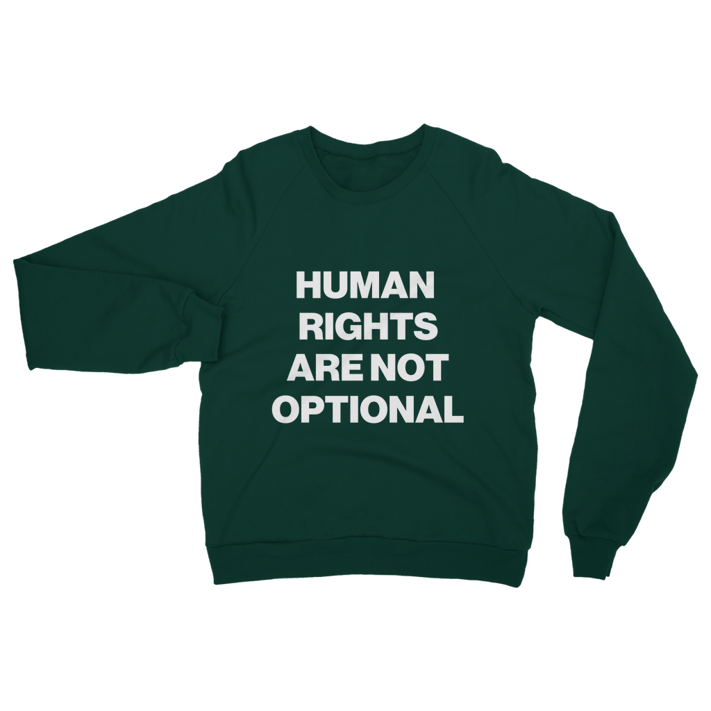 Human Rights Are Not Optional Organic Sweatshirt
