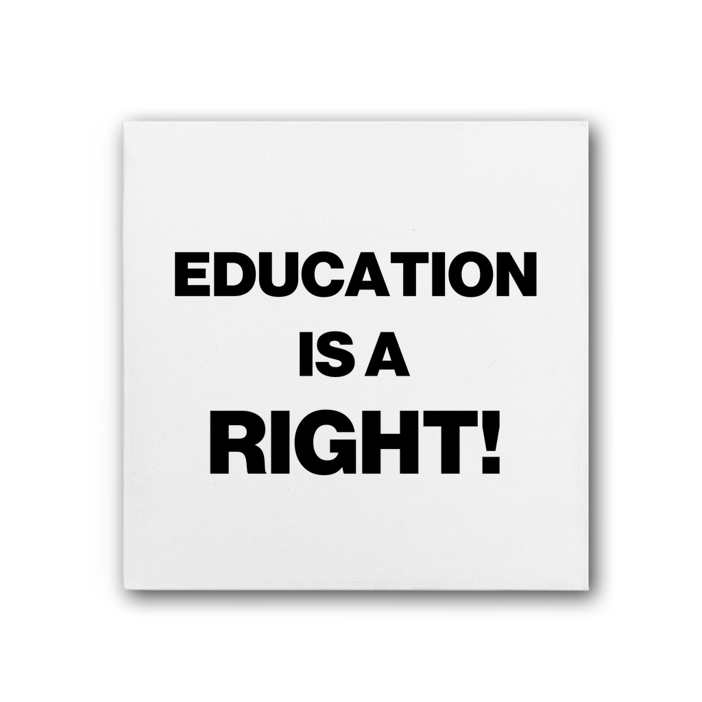 Education Is A Right! Premium Stretched Canvas