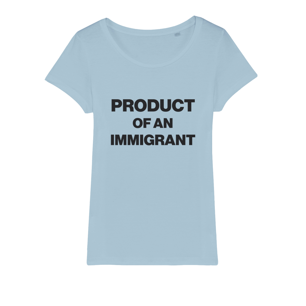 Product Of An Immigrant Organic Women's T-Shirt