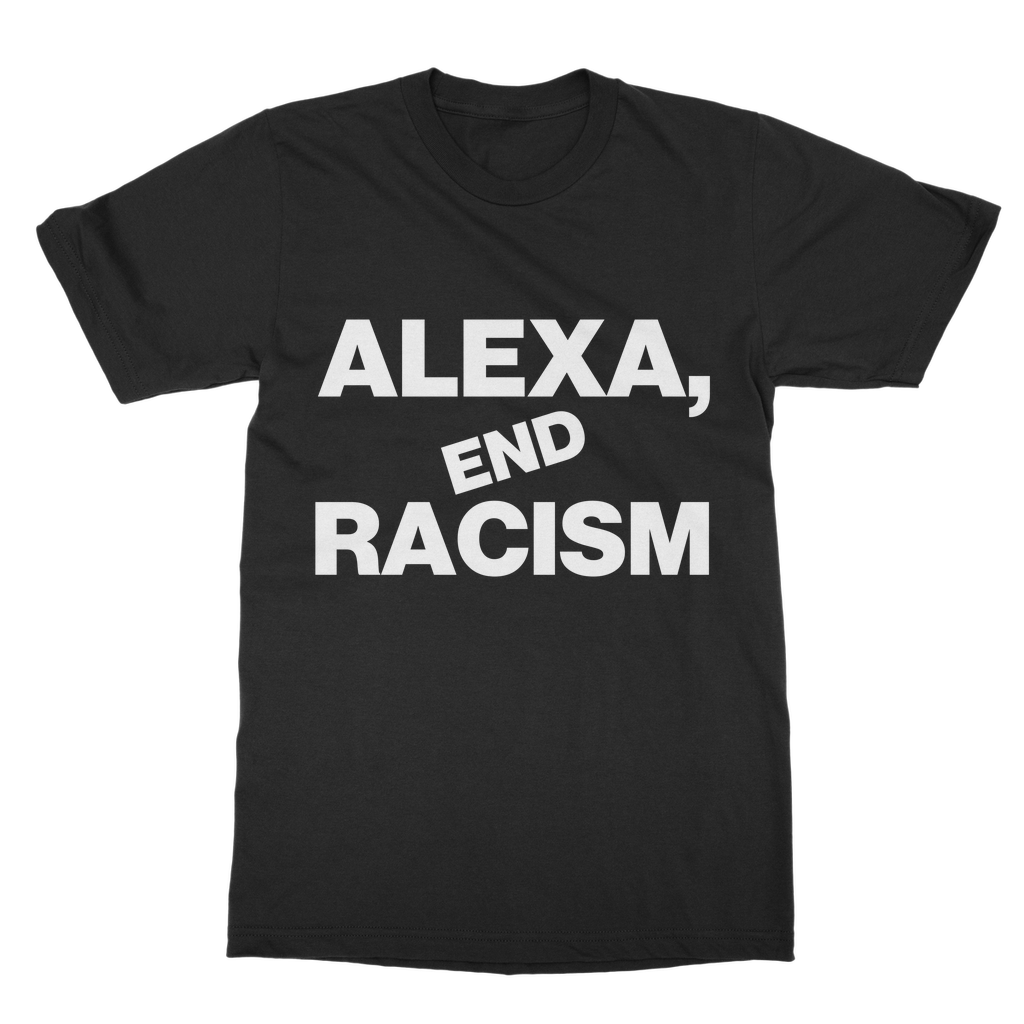 Alexa, End Racism Organic T-Shirt