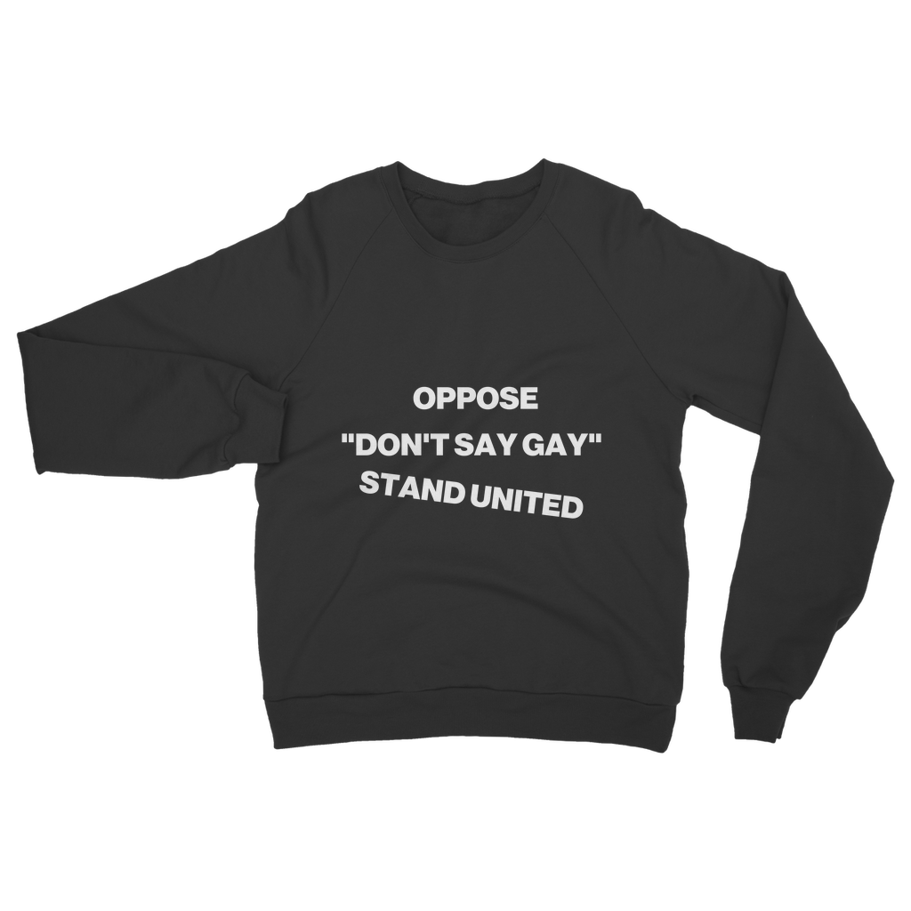 Oppose "Don't Say Gay" Organic Sweatshirt