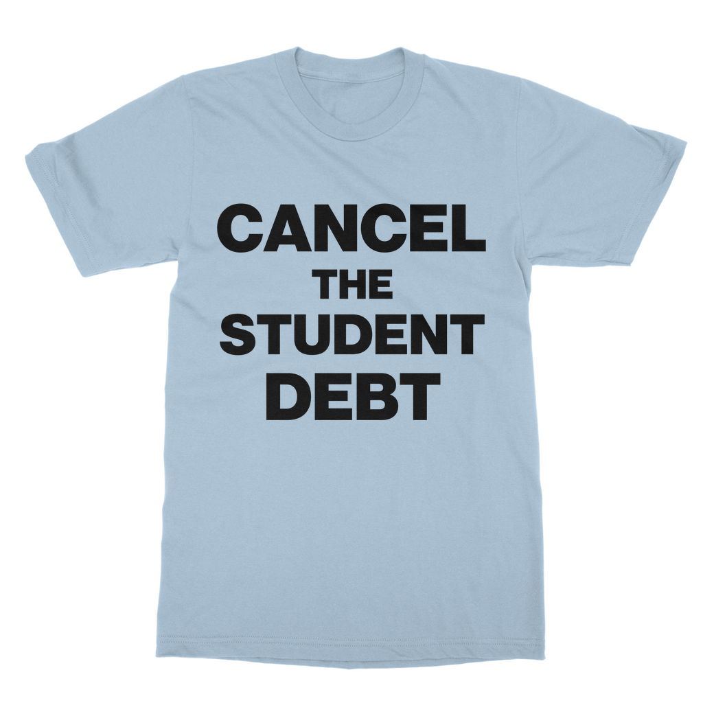 Cancel The Student Debt Organic T-Shirt