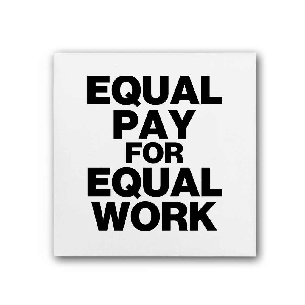 Equal Pay For Equal Work Premium Stretched Canvas