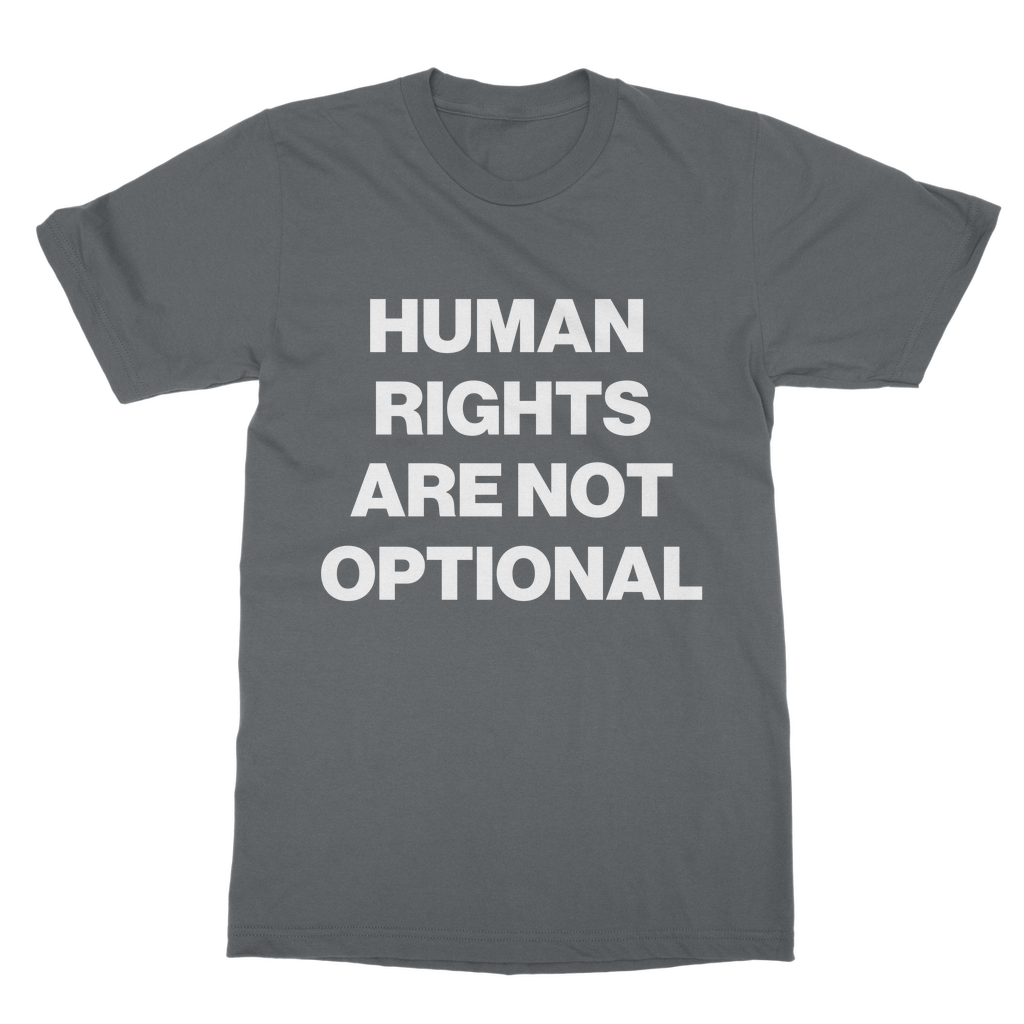 Human Rights Are Not Optional Organic T-Shirt