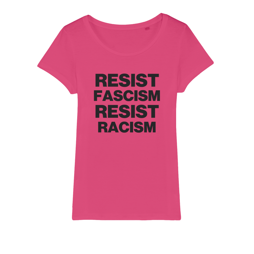 Resist Fascism Resist Racism Organic Women's T-Shirt