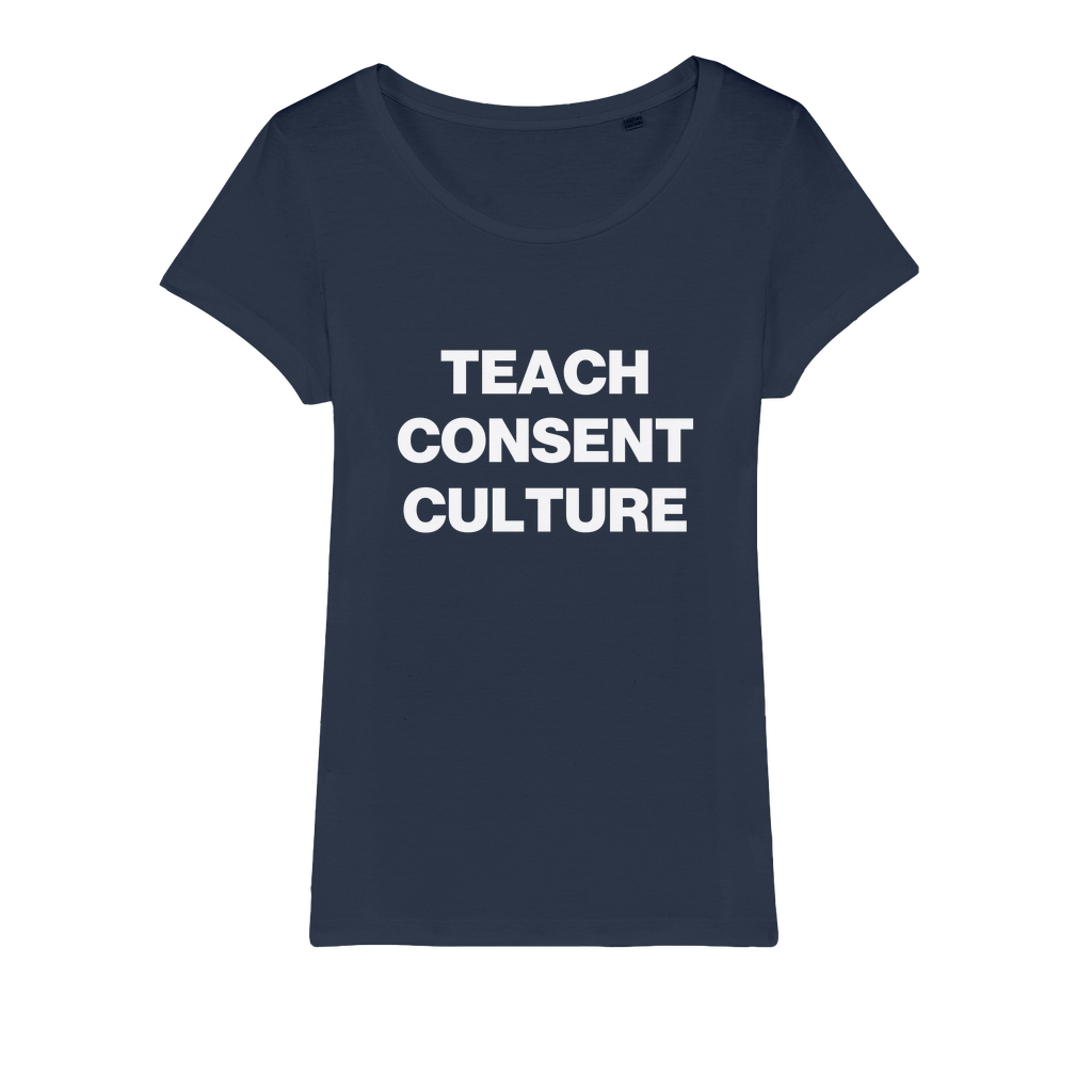 Teach Consent Culture Organic Women's T-Shirt