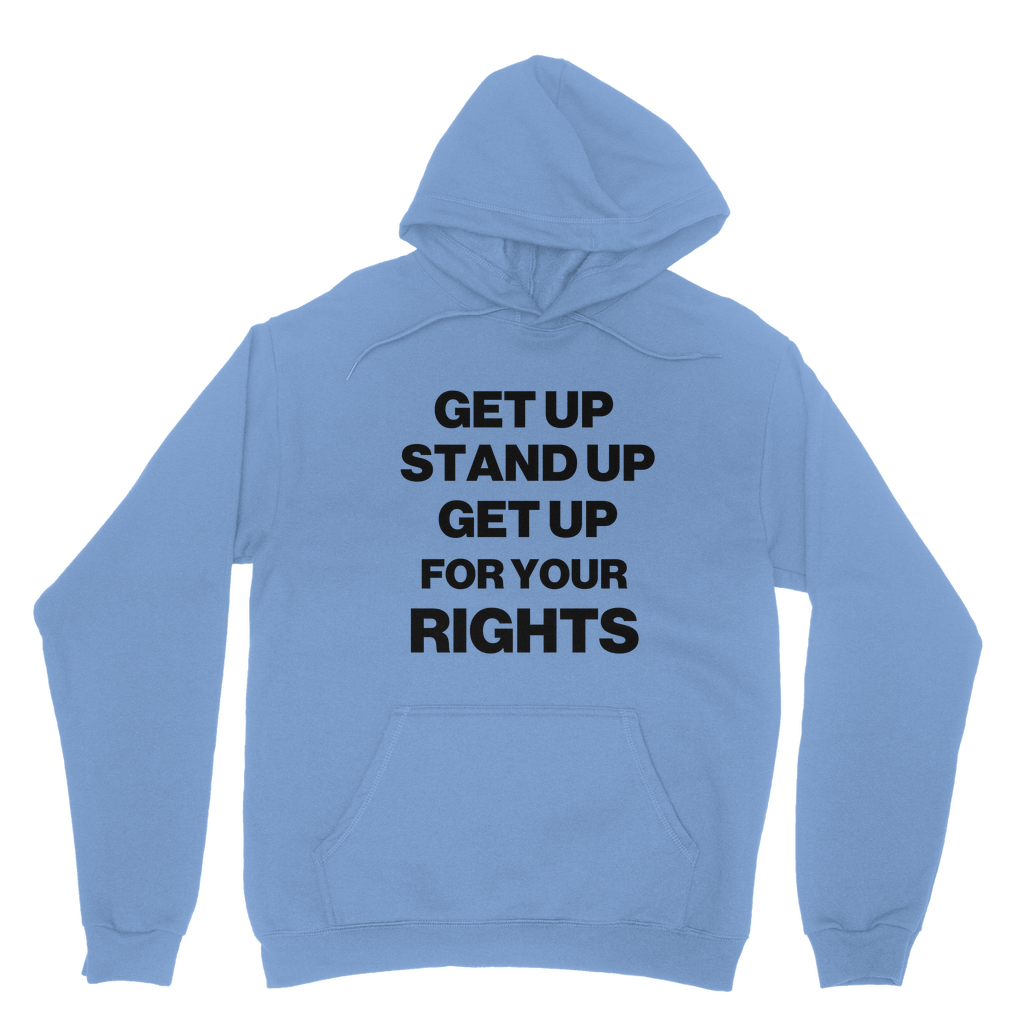Get Up For Your Rights Organic Hoodie