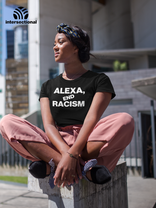 Alexa, End Racism Organic T-Shirt