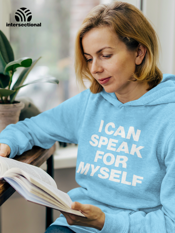 I Can Speak For Myself Organic Hoodie