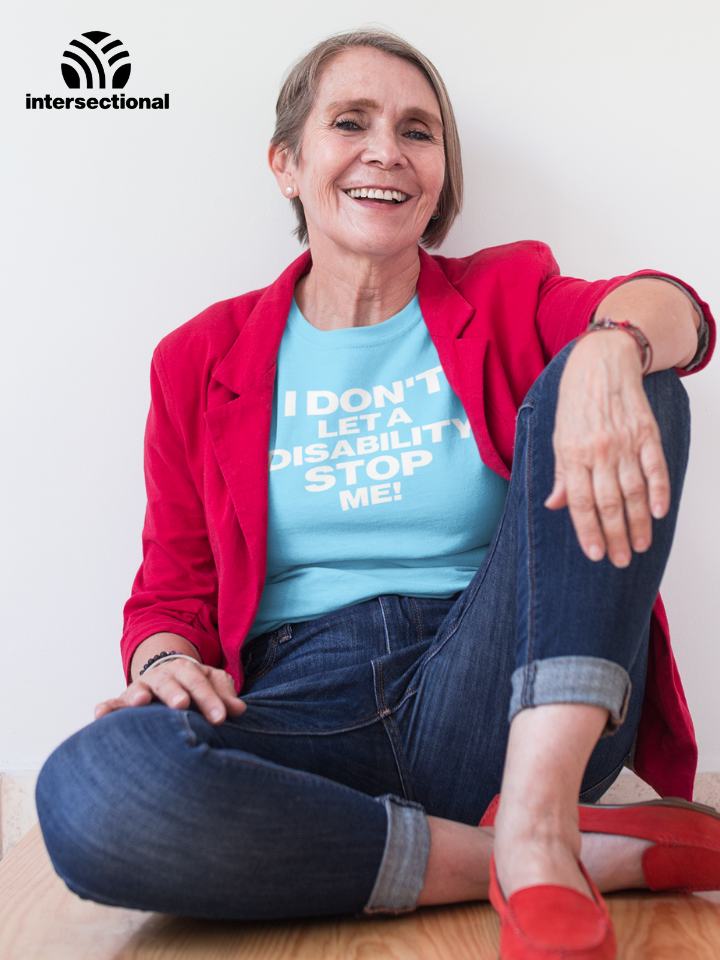 I Don't Let a Disability Stop Me Organic T-Shirt