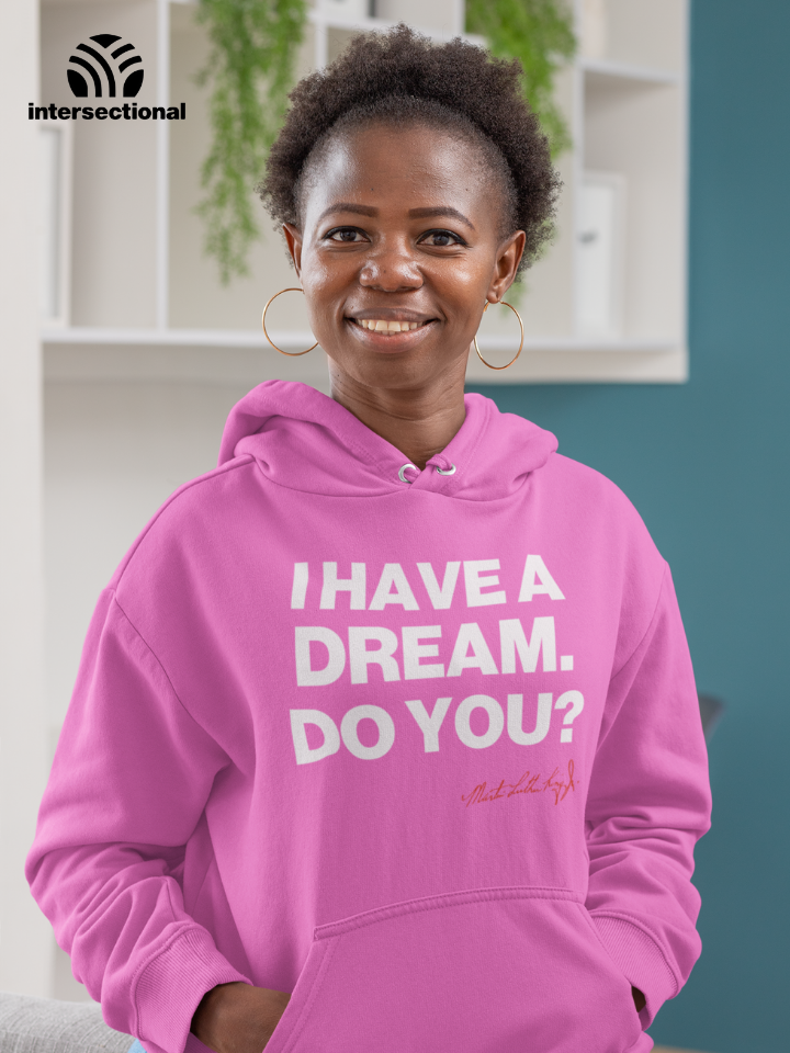 I Have a Dream Organic Hoodie