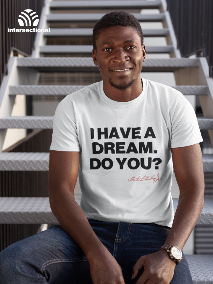 I Have a Dream Organic T-Shirt