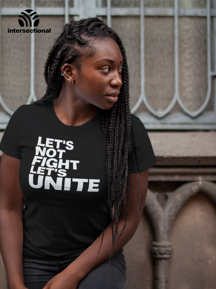Let's Not Fight Let's Unite Organic Women's T-Shirt