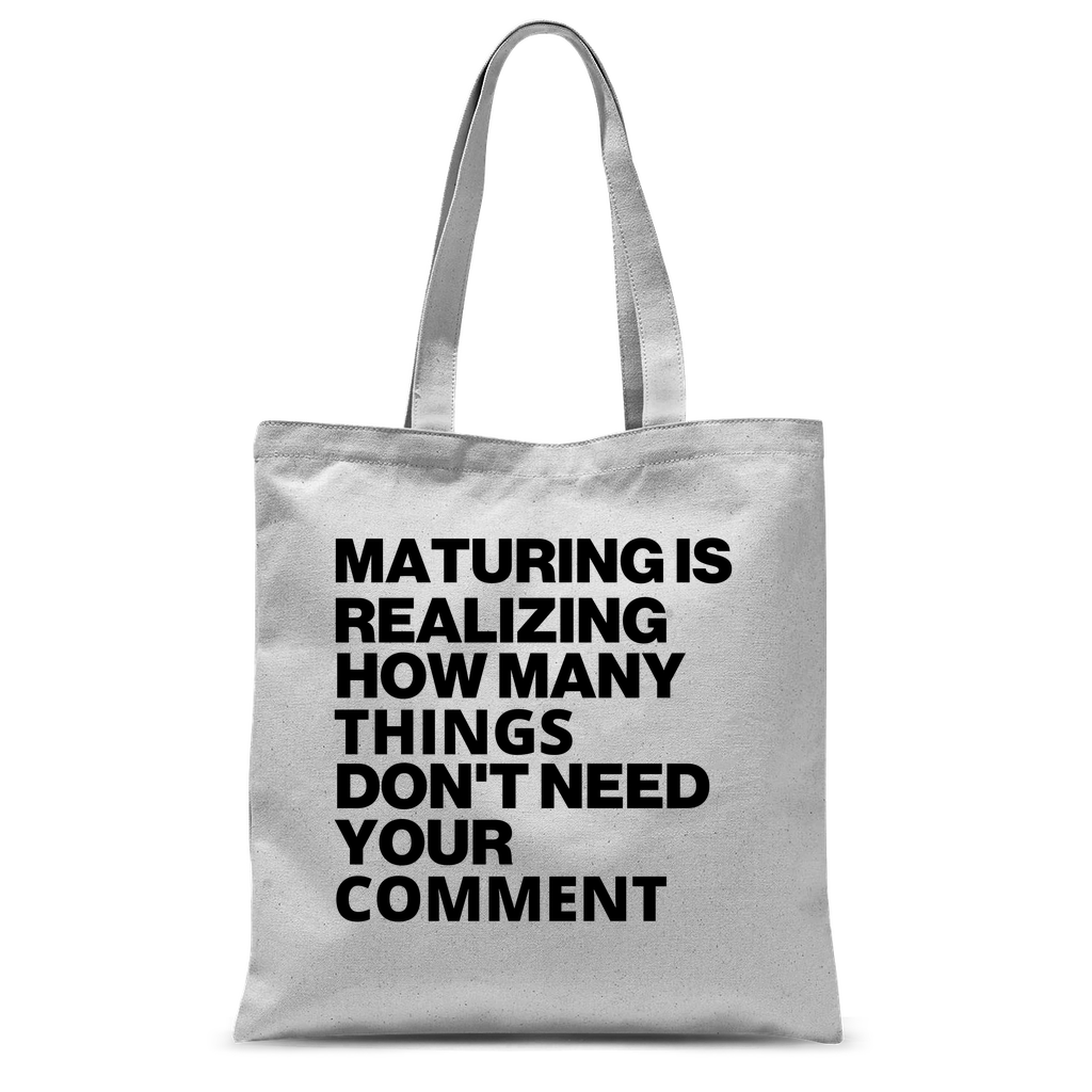 Maturing Is Realizing... Classic Tote Bag