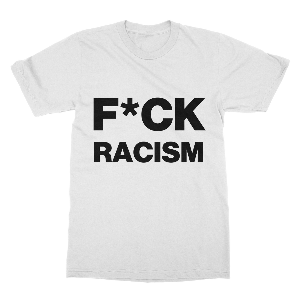 F*CK Racism Organic T-Shirt