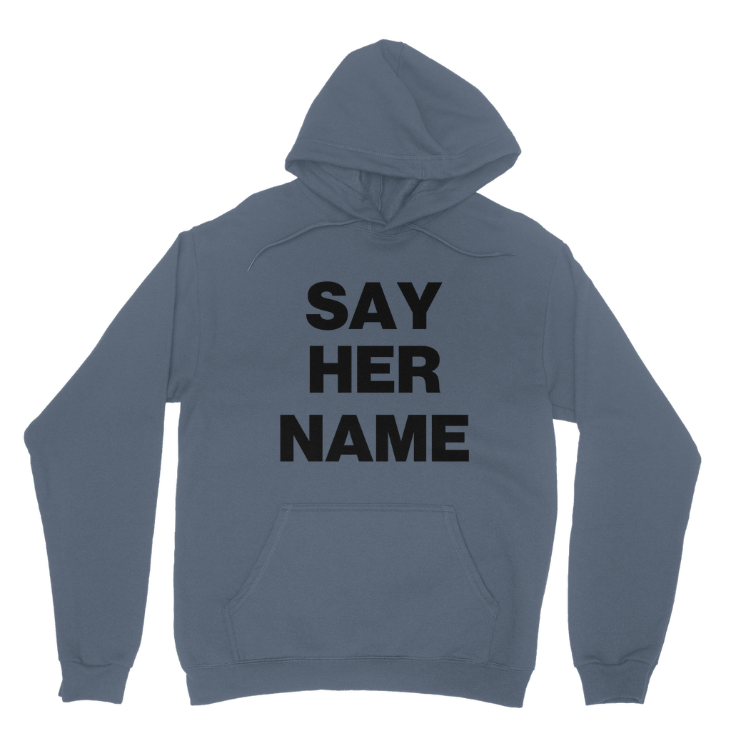 Say Her Name Organic Hoodie