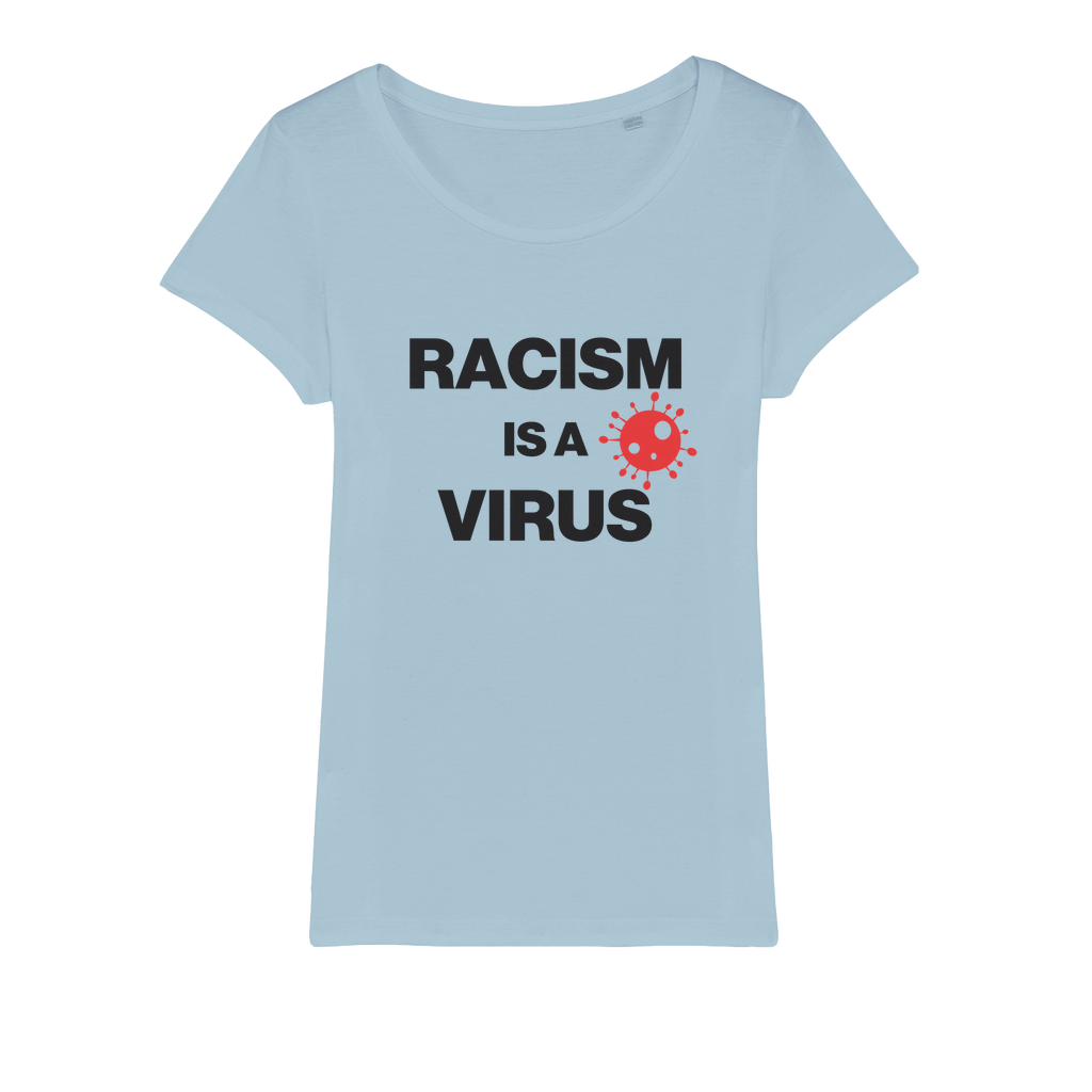 Racism Is A Virus Organic Women's T-Shirt