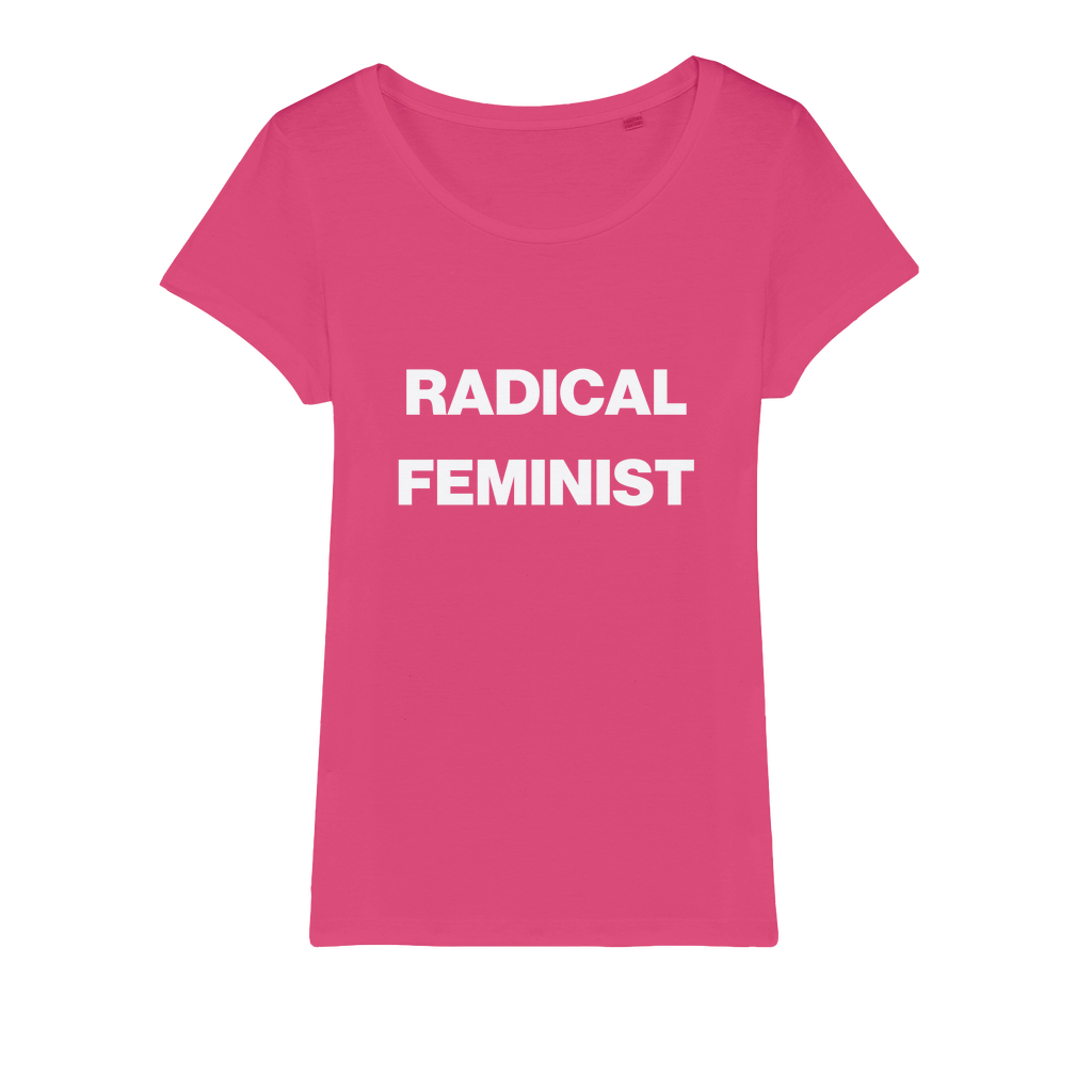 Radical Feminist Organic Women's T-Shirt