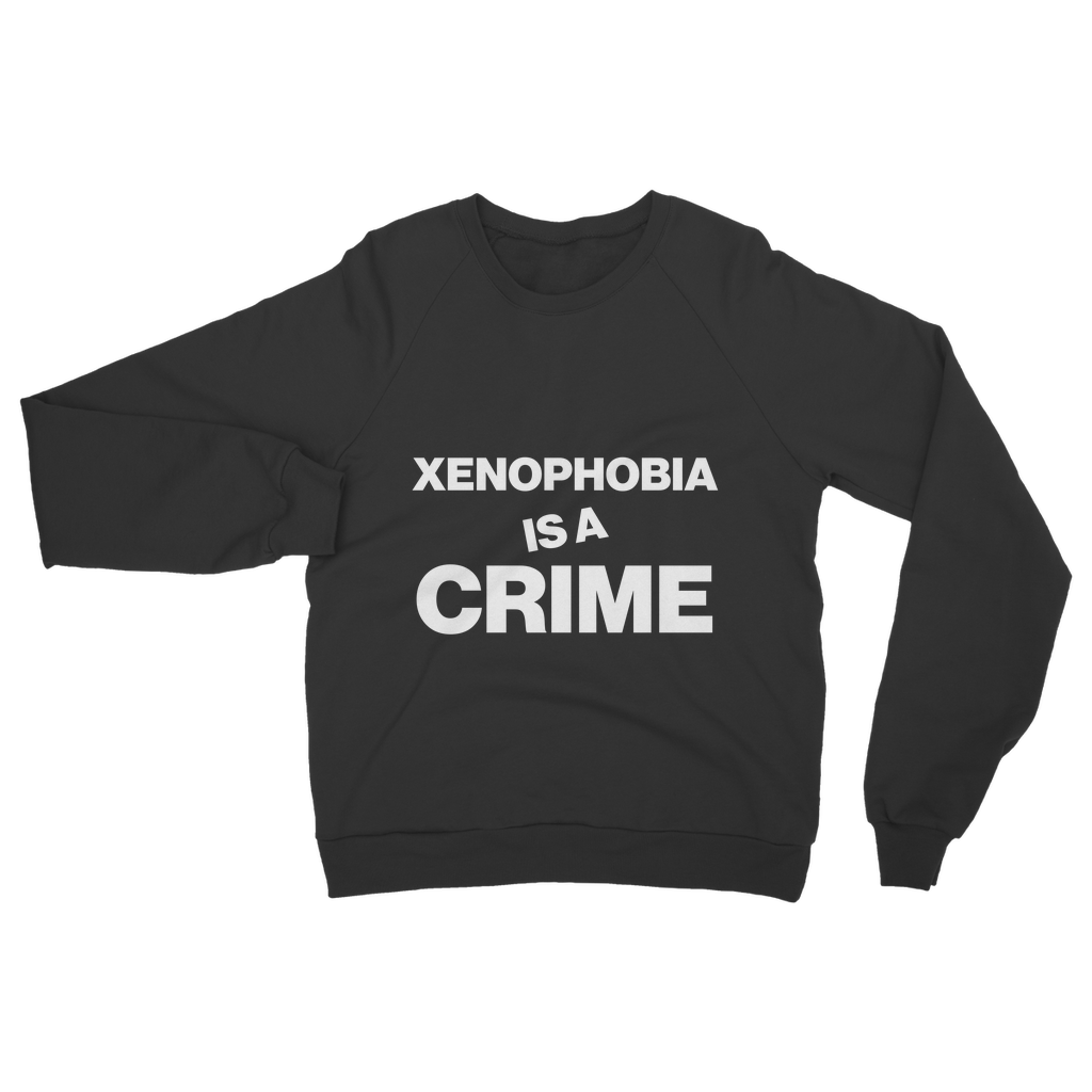 Xenophobia Is A Crime Organic Sweatshirt