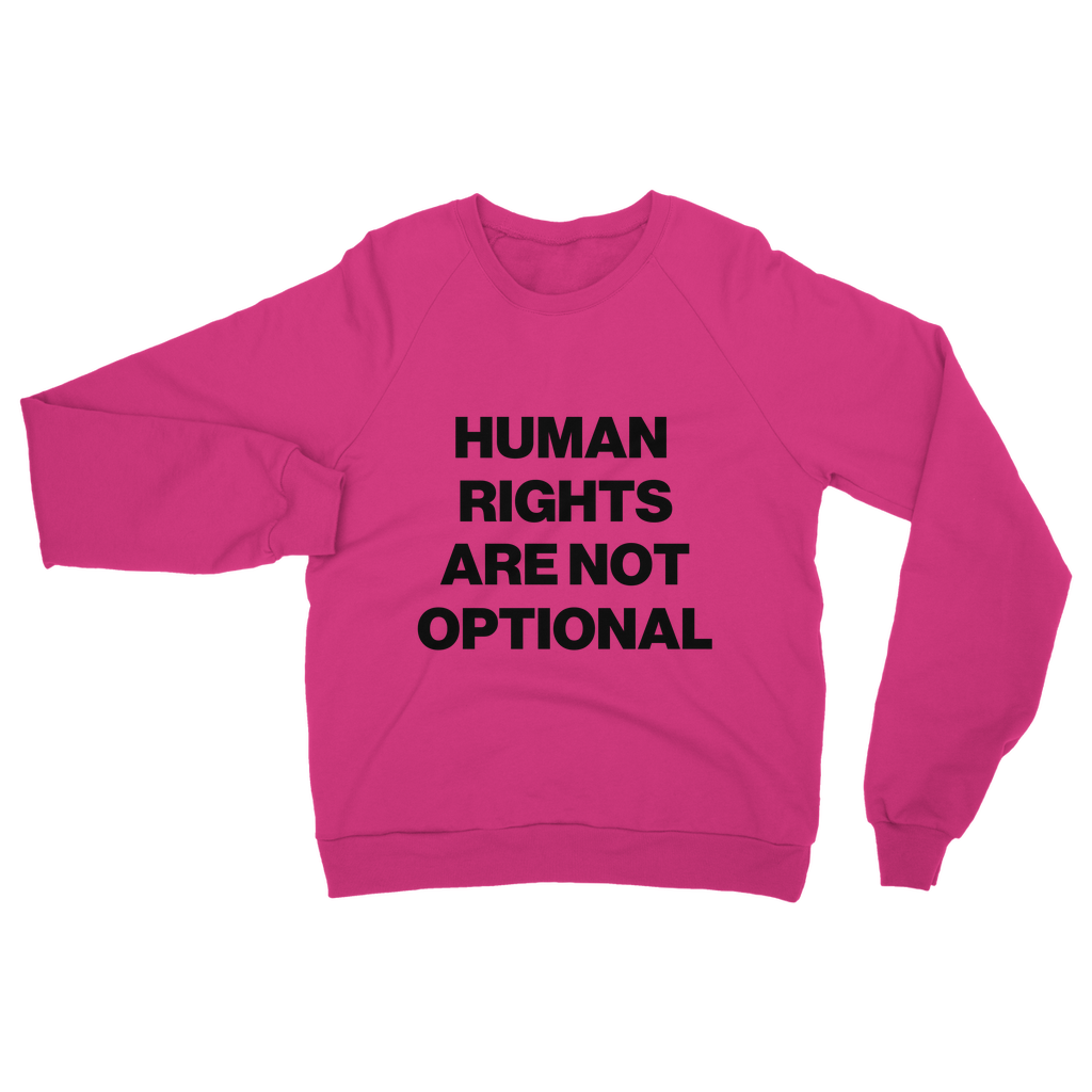 Human Rights Are Not Optional Organic Sweatshirt